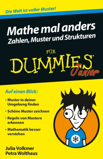 Book cover of: Mathe mal anders - Zahlen, Muster und Strukturen fur Dummies Junior. By: Petra Wolthaus