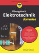 Book cover of: Ubungsbuch Elektrotechnik fur Dummies. By: Michael Felleisen