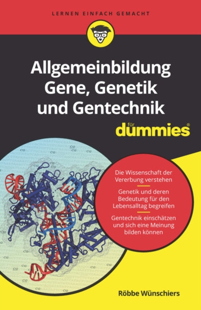 Book cover of: Allgemeinbildung Gene, Genetik und Gentechnik fur Dummies. By: Robbe Wunschiers
