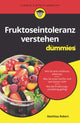 Book cover of: Fruktoseintoleranz fur Dummies. By: Matthias Robert