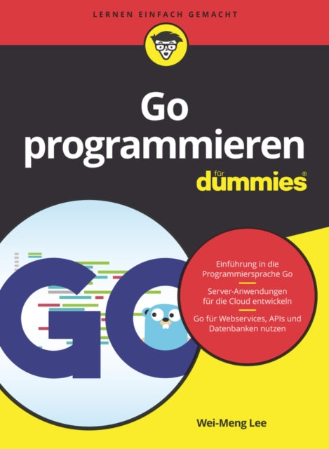 Book cover of: Go programmieren fur Dummies. By: Wei-Meng Lee