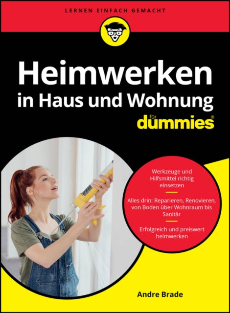 Book cover of: Heimwerken in Haus und Wohnung fur Dummies. By: Andre Brade