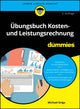 Book cover of: Ubungsbuch Kosten- und Leistungsrechnung fur Dummies