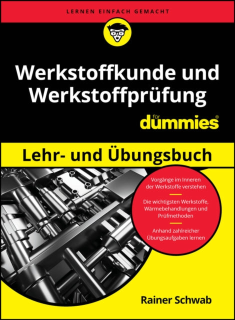 Book cover of: Werkstoffkunde und Werkstoffprufung Lehr- und Ubungsbuch fur Dummies. By: Rainer Schwab