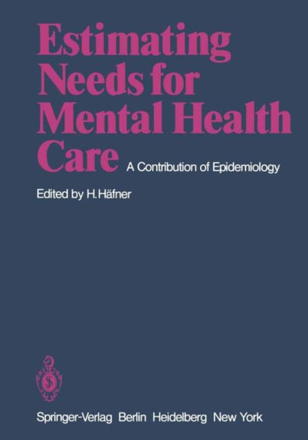 Book cover of: Estimating Needs for Mental Health Care. By: Heinz Häfner