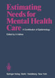 Book cover of: Estimating Needs for Mental Health Care. By: Heinz Häfner