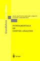 Book cover of: Fundamentals of Convex Analysis. By: Jean-Baptiste Hiriart-Urruty