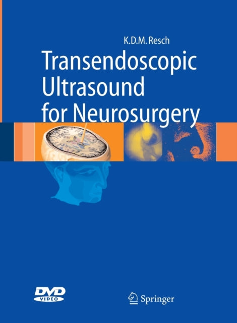 Book cover of: Transendoscopic Ultrasound for Neurosurgery. By: Klaus Dieter Maria Resch
