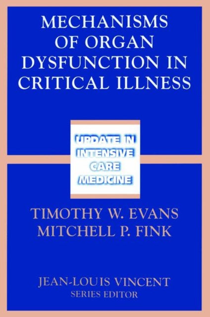 Book cover of: Mechanisms of Organ Dysfunction in Critical Illness