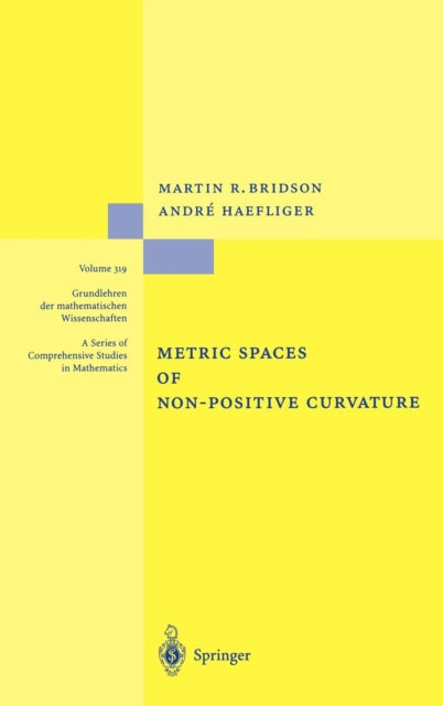Book cover of: Metric Spaces of Non-Positive Curvature. By: Martin R. Bridson
