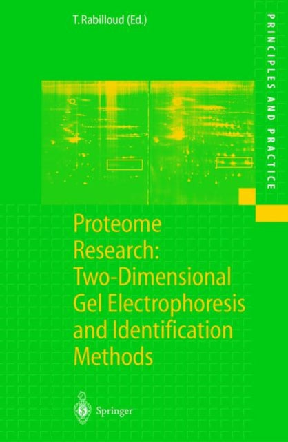Book cover of: Proteome Research: Two-Dimensional Gel Electrophoresis and Identification Methods. By: T. Rabilloud
