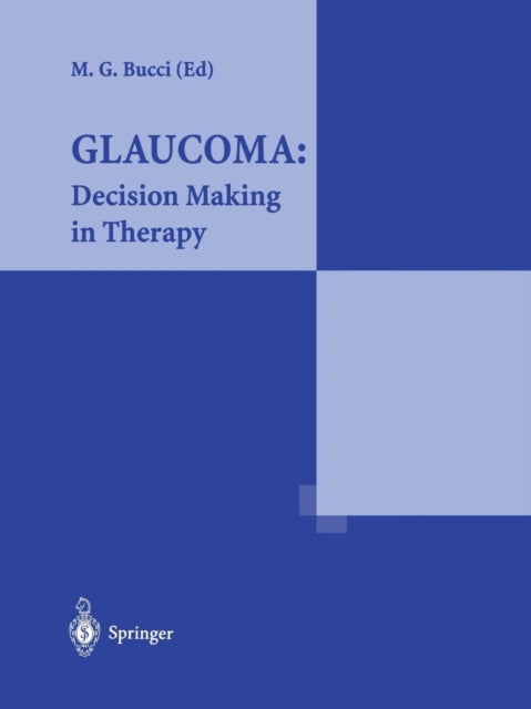 Book cover of: Glaucoma: Decision Making in Therapy. By: Italy) International Congress on Glaucoma (1996 Rome