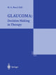 Book cover of: Glaucoma: Decision Making in Therapy. By: Italy) International Congress on Glaucoma (1996 Rome