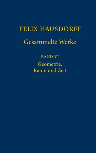 Book cover of: Felix Hausdorff - Gesammelte Werke Band VI. By: Moritz Epple