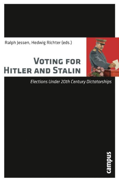 Book cover of: Voting for Hitler and Stalin. By: Ralph Jessen