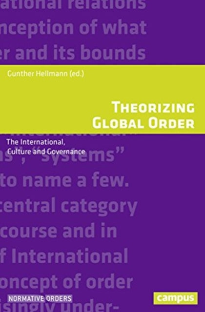 Book cover of: Theorizing Global Order. By: Gunther Hellmann