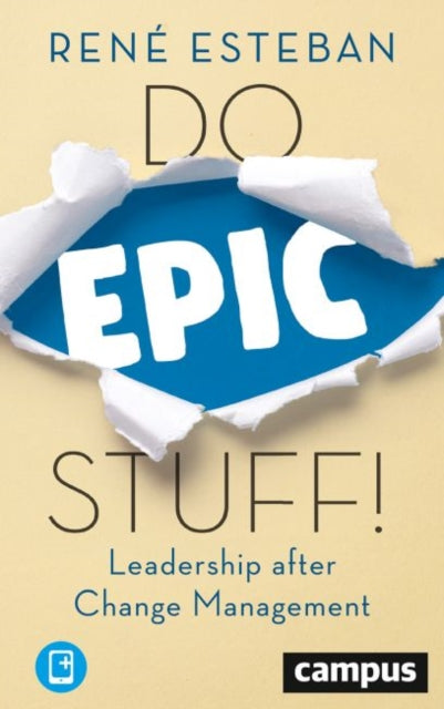 Book cover of: Do Epic Stuff! – Leadership after Change Management. By: René Esteban