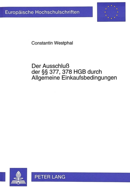 Book cover of: Der Ausschlu der  377, 378 HGB durch Allgemeine Einkaufsbedingungen