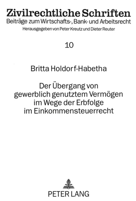 Book cover of: Der Uebergang von gewerblich genutztem Vermoegen im Wege der Erbfolge im Einkommensteuerrecht