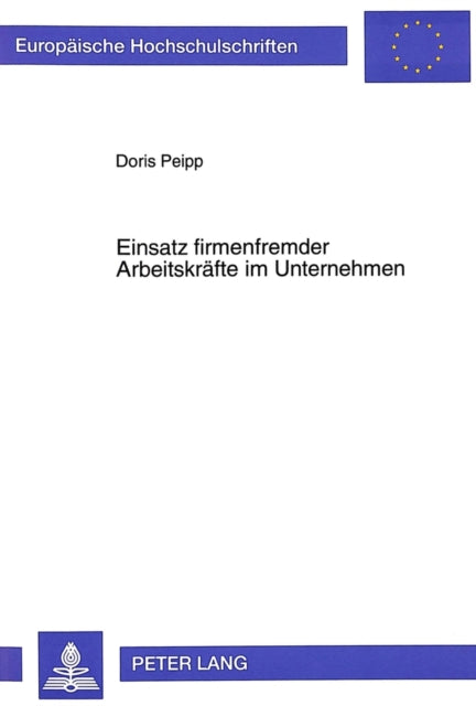 Book cover of: Einsatz firmenfremder Arbeitskraefte im Unternehmen