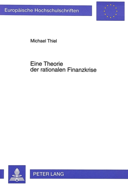 Book cover of: Eine Theorie der rationalen Finanzkrise