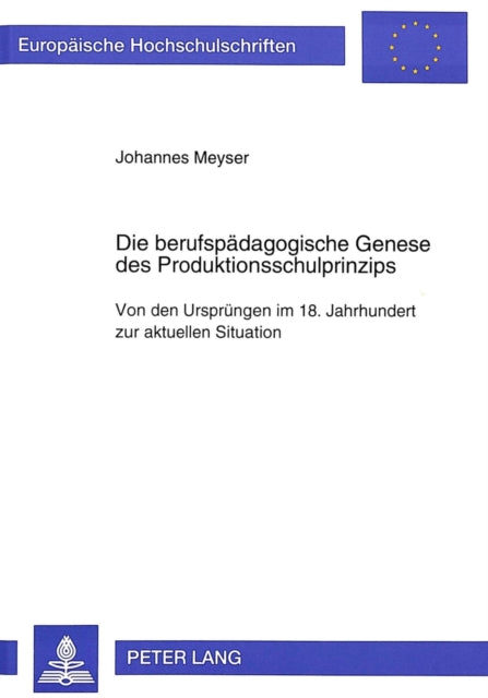 Book cover of: Die berufspaedagogische Genese des Produktionsschulprinzips