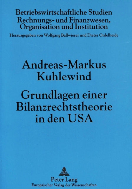Book cover of: Grundlagen einer Bilanzrechtstheorie in den USA