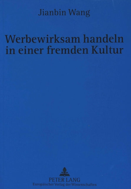 Book cover of: Werbewirksam handeln in einer fremden Kultur