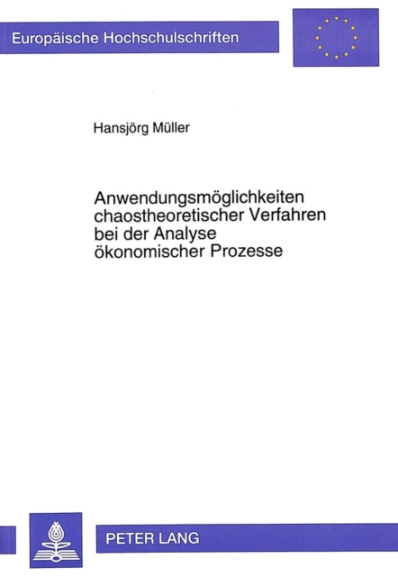 Book cover of: Anwendungsmoeglichkeiten chaostheoretischer Verfahren bei der Analyse oekonomischer Prozesse
