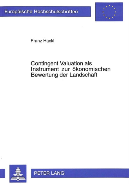 Book cover of: Contingent Valuation als Instrument zur oekonomischen Bewertung der Landschaft