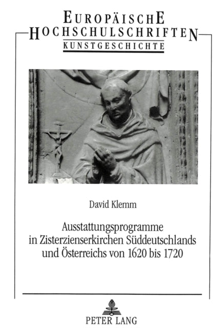 Book cover of: Ausstattungsprogramme in Zisterzienserkirchen Sueddeutschlands Und Oesterreichs Von 1620 Bis 1720