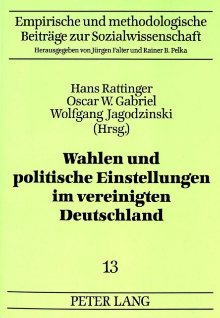 Book cover of: Wahlen und politische Einstellungen im vereinigten Deutschland. By: Hans Rattinger