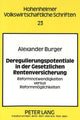 Book cover of: Deregulierungspotentiale in der Gesetzlichen Rentenversicherung. By: Alexander Burger