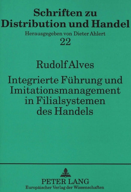 Book cover of: Integrierte Fuehrung und Imitationsmanagement in Filialsystemen des Handels