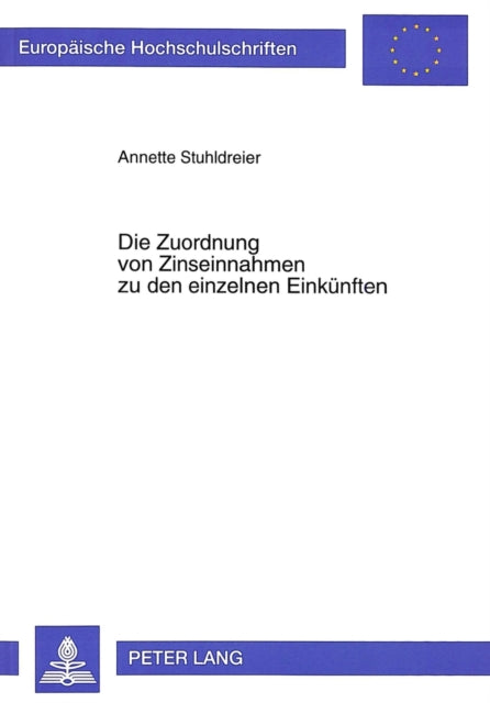 Book cover of: Die Zuordnung von Zinseinnahmen zu den einzelnen Einkuenften