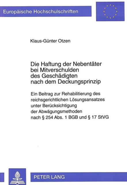 Book cover of: Die Haftung der Nebentaeter bei Mitverschulden des Geschaedigten nach dem Deckungsprinzip