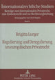 Book cover of: Regulierung und Deregulierung im europaeischen Privatrecht
