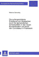 Book cover of: Die auergerichtliche Erledigung von Strafsachen durch die gemeindlichen Schiedsstellen in den neuen Bundeslaendern und durch den Conciliateur in Frankreich
