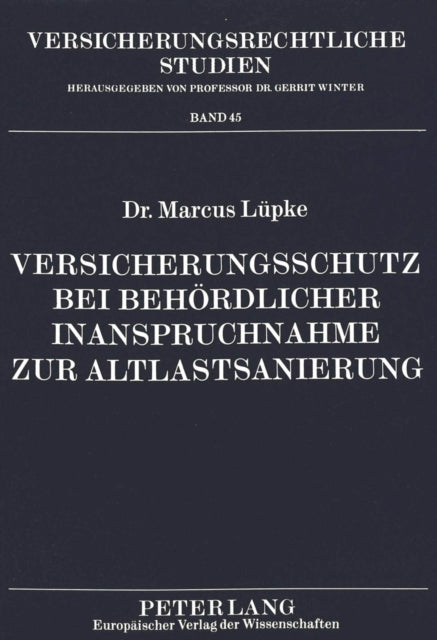 Book cover of: Versicherungsschutz bei behoerdlicher Inanspruchnahme zur Altlastsanierung