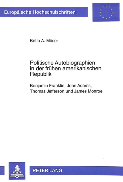 Book cover of: Politische Autobiographien in der fruehen amerikanischen Republik