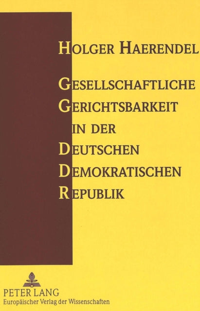 Book cover of: Gesellschaftliche Gerichtsbarkeit in der Deutschen Demokratischen Republik
