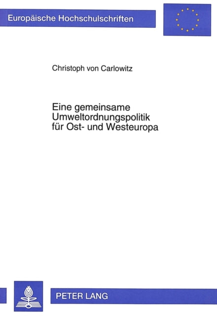 Book cover of: Eine gemeinsame Umweltordnungspolitik fuer Ost- und Westeuropa