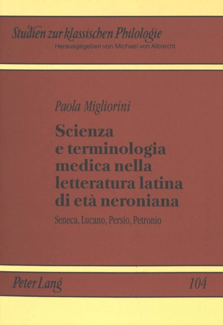Book cover of: Scienza E Terminologia Medica Nella Letteratura Latina Di Eta Neroniana