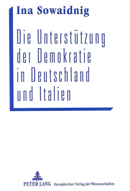 Book cover of: Die Unterstuetzung der Demokratie in Deutschland und Italien