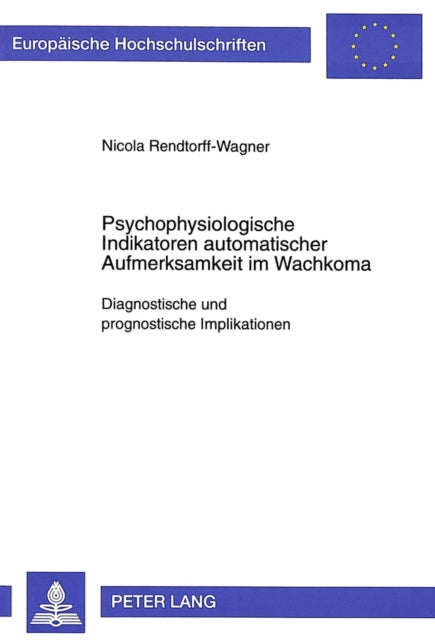 Book cover of: Psychophysiologische Indikatoren automatischer Aufmerksamkeit im Wachkoma