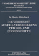 Book cover of: Die Verdienstausfallversicherung fuer See- und Binnenschiffe. By: Moritz Mittelbach