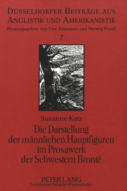 Book cover of: Die Darstellung der maennlichen Hauptfiguren im Prosawerk der Schwestern Bronte