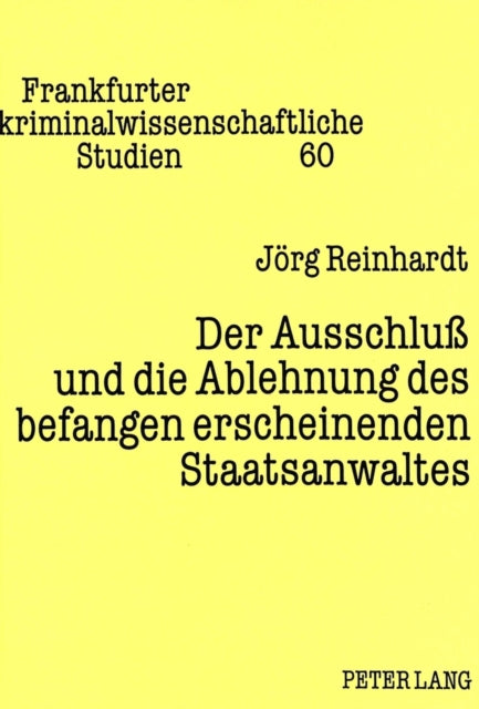 Book cover of: Ausschluß Und Die Ablehnung Des Befangen Erscheinenden Staatsanwaltes