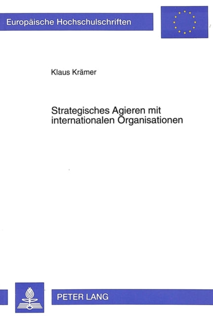 Book cover of: Strategisches Agieren mit internationalen Organisationen