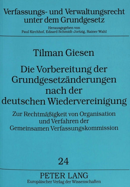 Book cover of: Die Vorbereitung der Grundgesetzaenderungen nach der deutschen Wiedervereinigung